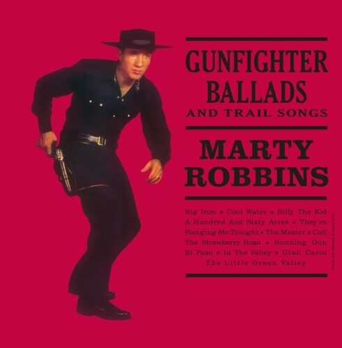ROBBINS,MARTY - GUNFIGHTER BALLADS & TRAIL SONGS