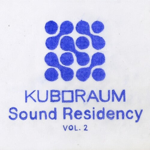 Various Artists - Kuboraum Sound Residency Vol. 2 / Various - Gatefold