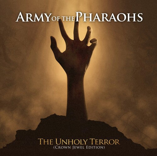 ARMY OF THE PHARAOHS - UNHOLY TERROR (CROWN JEWEL EDITION)