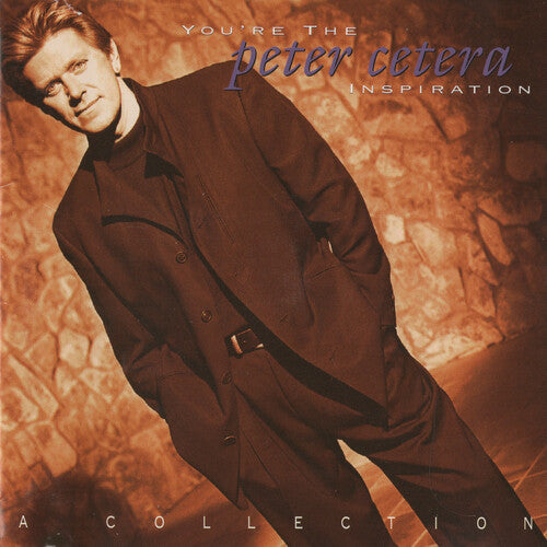 CETERA,PETER - YOU'RE THE INSPIRATION: A COLLECTION