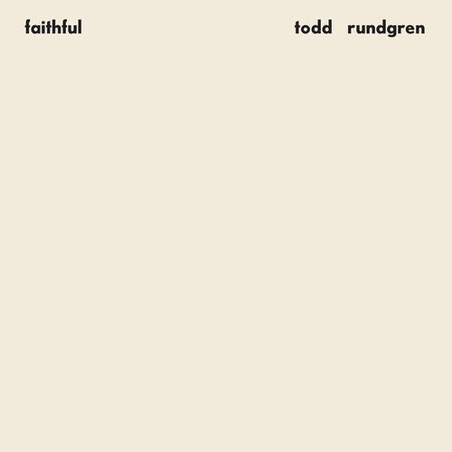 RUNDGREN,TODD – FAITHFUL (RHINO RESERVE)