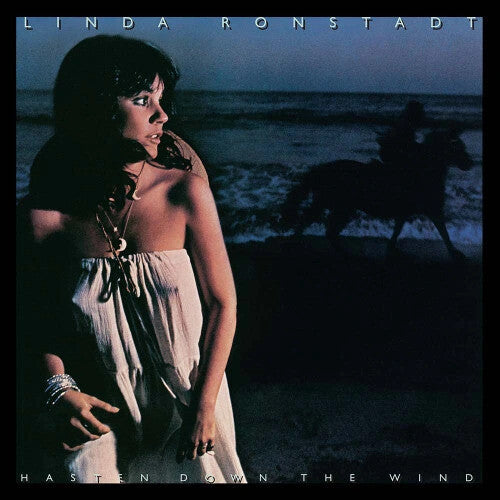 RONSTADT,LINDA – HASTEN DOWN THE WIND