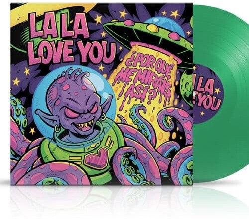 LA LA LOVE YOU - POR QUE ME MIRAIS ASI - TRANSPARENT GREEN VINYL