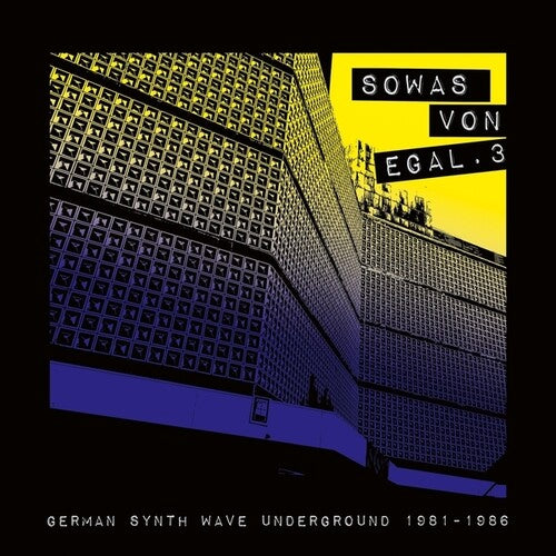 SOWAS VON EGAL 3: GERMAN SYNTH WAVE / VAR - SOWAS VON EGAL 3: GERMAN SYNTH WAVE / VAR