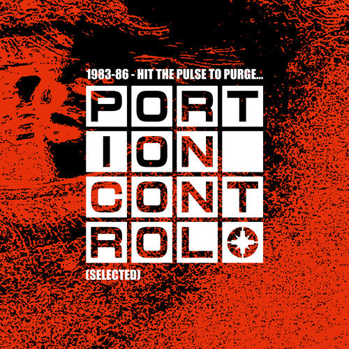 Portion Control – 1983-86: Hit The Pulse To Purge...