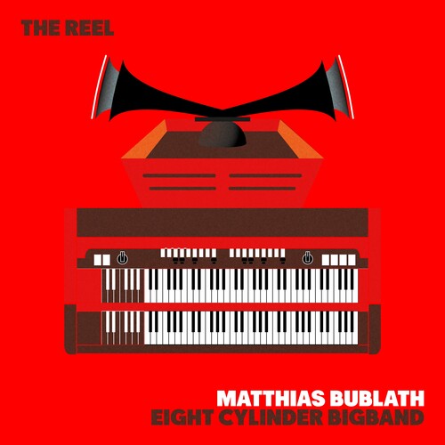 BUBLATH,MATTHIAS & EIGHT CYLINDER BIGBAND - REEL