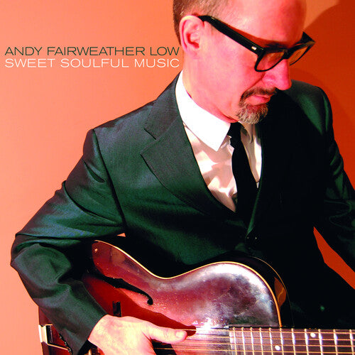 LOW,ANDY FAIRWEATHER - SWEET SOULFUL MUSIC