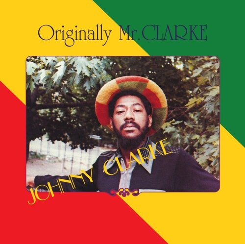 Johnny Clarke - Originally Mr. Clarke