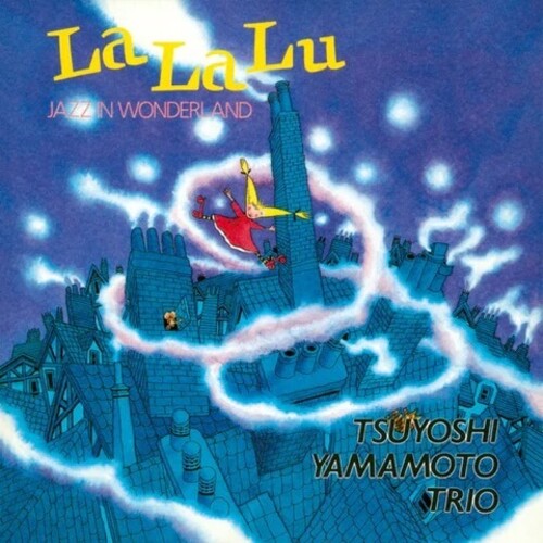 Yamamoto Trio Tsuyoshi - La La Lu - Jazz in Wonderland
