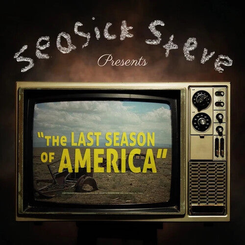 Seasick Steve – Last Season Of America