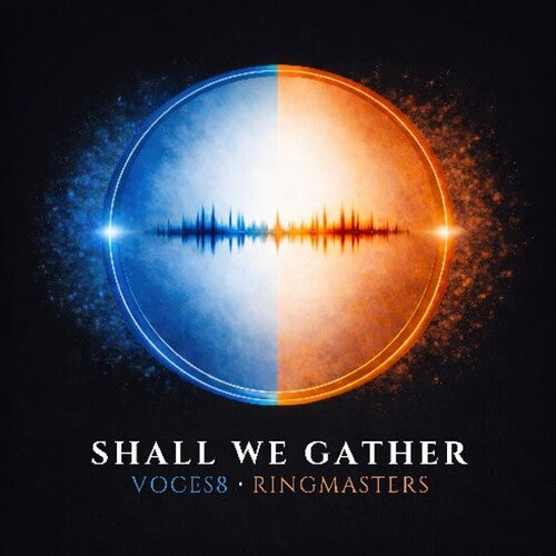 VOCES8/Eric Whitacre-Voces8 – Shall We Gather