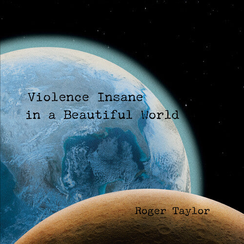 Roger Taylor – Violence Insane In A Beautiful World