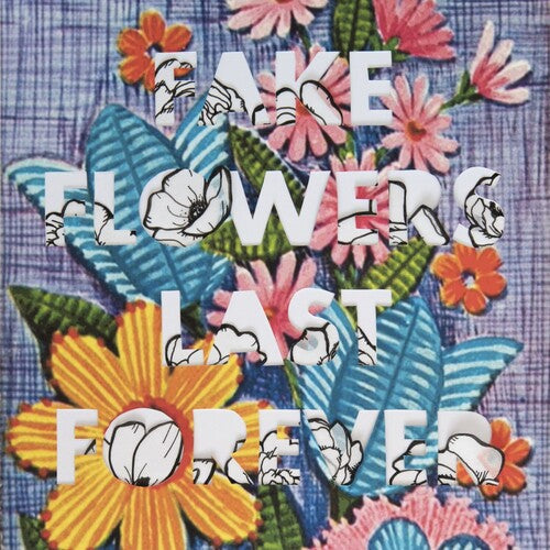 SELLERS,SAM - FAKE FLOWERS LAST FOREVER