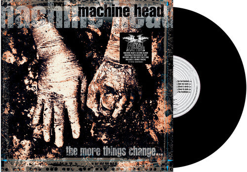 MACHINE HEAD - MORE THINGS CHANGE