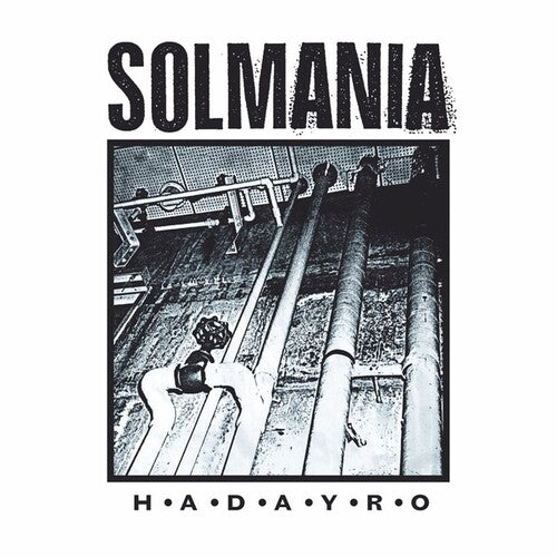 SOLMANIA - H-A-D-A-Y-R-O