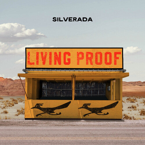 Silverada - Living Proof