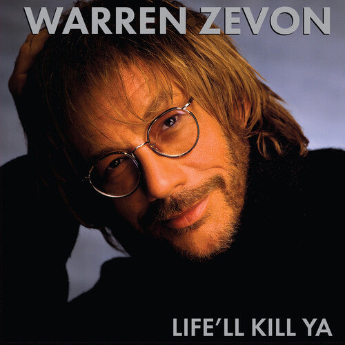 ZEVON,WARREN - LIFE'LL KILL YA