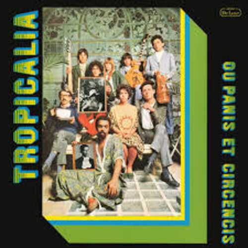 Tropicalia – Ou Panis Et Circencis