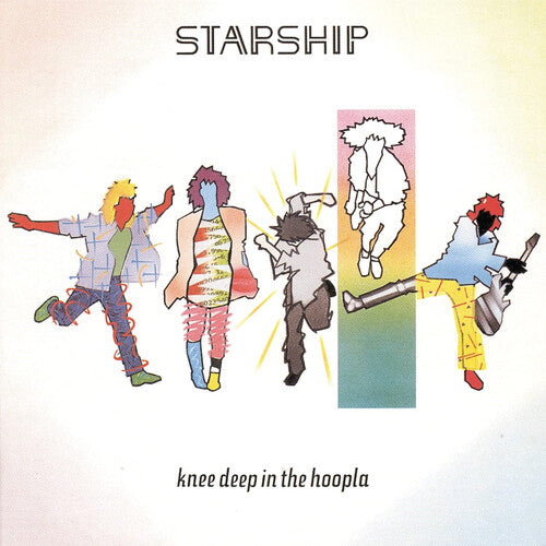 Starship - Knee Deep In The Hoopla