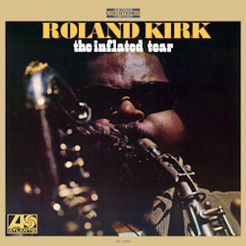 Roland Kirk – The Inflated Tear