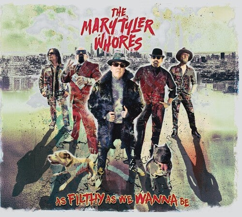 Mary Tyler Whores – As Filthy As We Wanna Be