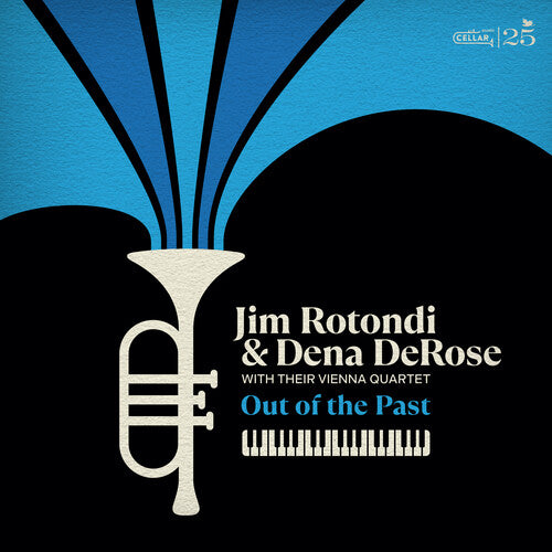 Rotondi, Jim / Derose, Dena – Jim Rotondi and Dena DeRose with their Vienna Quartet: Out Of The Past