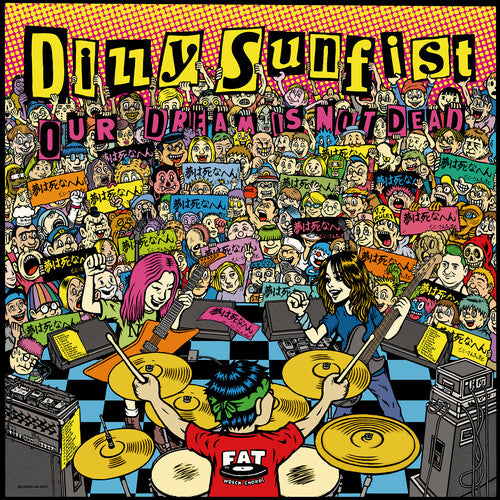 Dizzy Sunfist – OUR DREAM IS NOT DEAD