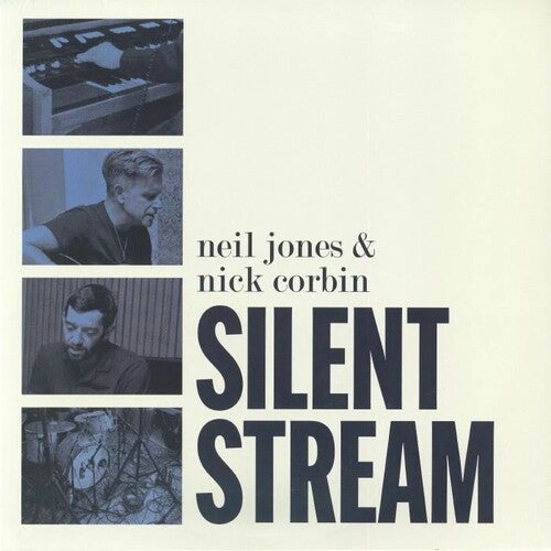 Jones, Neil / Corbin, Nick - Silent Stream