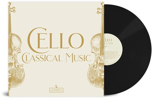 CELLO: CLASSICAL MUSIC MASTERPIECES / VARIOUS - CELLO: CLASSICAL MUSIC MASTERPIECES / VARIOUS