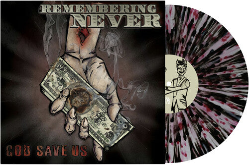 REMEMBERING NEVER - GOD SAVE US