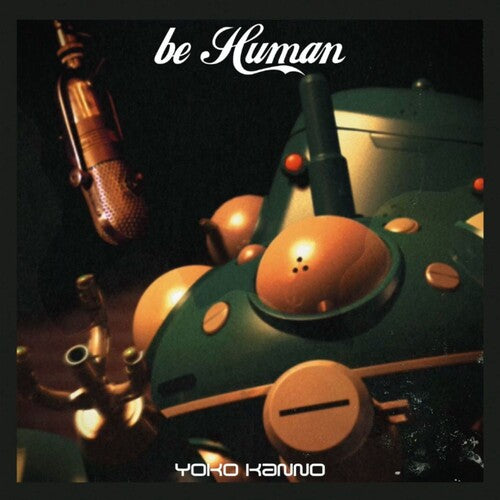 KANNO,YOKO - GHOST IN THE SHELL - STAND ALONE COMPLEX BE HUMAN