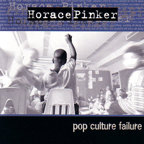 Horace Pinker – Pop Culture Failure