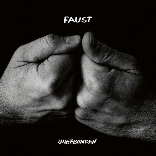 Faust – Ungebunden