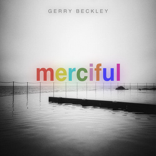 Gerry Beckley – Merciful