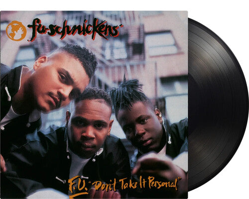 Fu-Schnickens - F.U. Don't Take It Personal - 180-Gram Black Vinyl