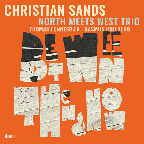 Christian Sands – Between Then & Now