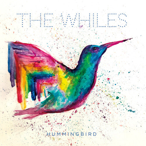 The Whiles - Hummingbird
