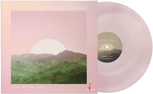 City Of The Sun – To the Sun and All the Cities in Between