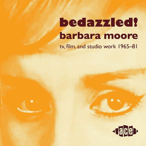 Bedazzled: Barbara Moore TV Film & Studio Work – Bedazzled! Barbara Moore TV, Film And Studio Work 1965-81 / Various