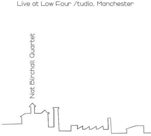 Nat Quartet Birchall - Live At Low Four Studio Manchester