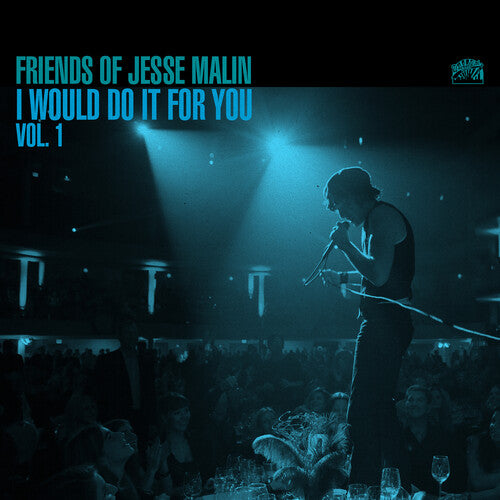 Jesse Malin – Friends Of Jesse Malin: I Would Do It For You Vol. 1