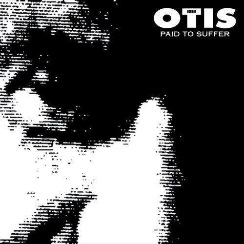 Sons of Otis – Paid To Suffer
