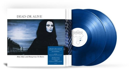 Dead or Alive – Mad Bad & Dangerous To Know