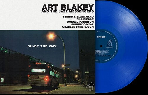 Art Blakey and The Jazz Messengers - Oh-By The Way - Limited 180-Gram Blue Colored Vinyl