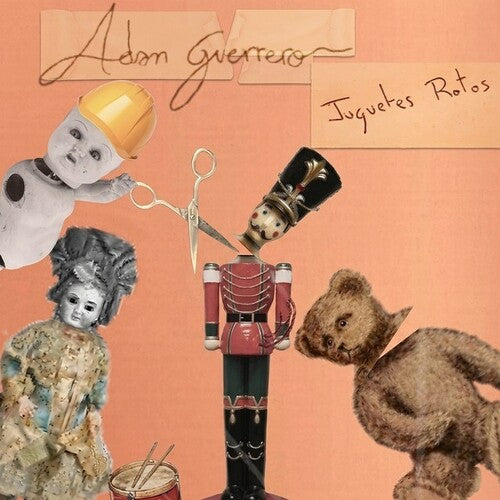 Adam Guerrero – Juguetes Rotos