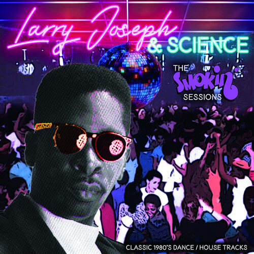 Joseph, Larry & Science – The Smokin' Sessions
