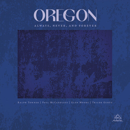 Oregon - Always Never And Forever