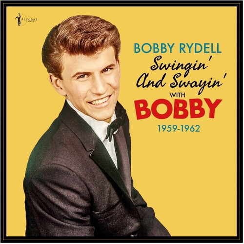 Bobby Rydell - Swingin' And Swayin' With Bobby: 1959-62