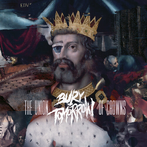 Bury Tomorrow - The Union Of Corwns