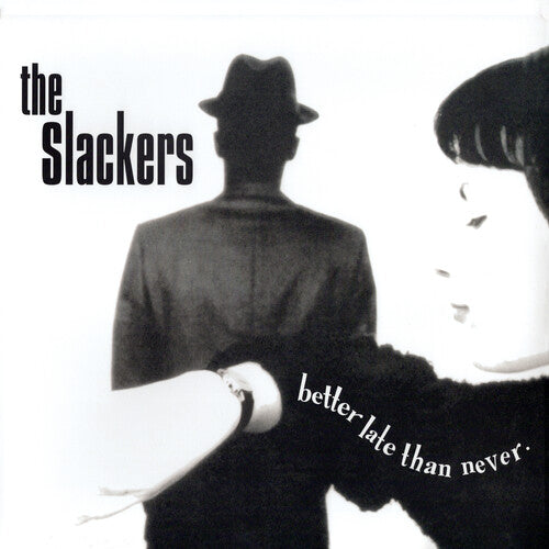 The Slackers - Better Late Than
